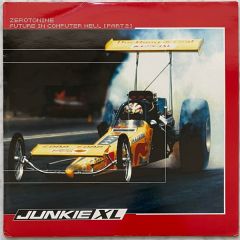 Junkie Xl - Junkie Xl - Zerotonine / Future In Computer - Manifesto