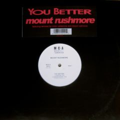 Mount Rushmore - Mount Rushmore - You Better - MCA