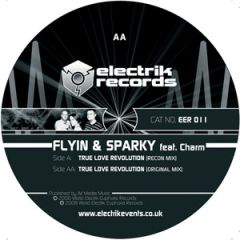 Flyin & Sparky Feat Charm - Flyin & Sparky Feat Charm - True Love Revolution - Electrik Records