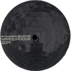 Ben Sims Presents - Ben Sims Presents - Disco Trix Vol. 2 - Hardgroove