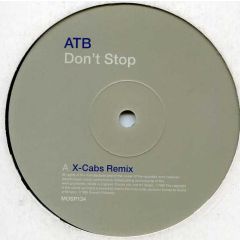 ATB - ATB - Don't Stop (Remixes) - Ministry Of Sound