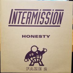 Intermission - Intermission - Honesty - Faze 2