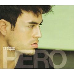 Enrique Iglesias - Enrique Iglesias - Hero - Interscope Records