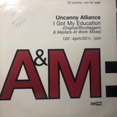 Uncanny Alliance - Uncanny Alliance - I Got My Education - A&M PM