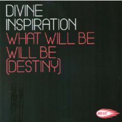 Divine Inspiration - Divine Inspiration - What Will Be Will Be (Destiny) - Heat