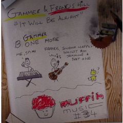Gammer & Francis Hill - Gammer & Francis Hill - It Will Be Alright / One More - Muffin Music
