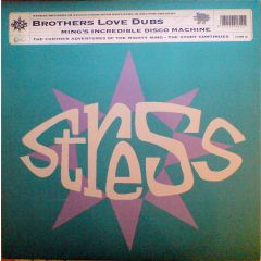 Brothers Love Dubs - Mings Incredible Disco Machine - Stress