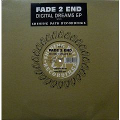 Fade 2 End - Fade 2 End - Digital Dreams EP - Shining Path Recordings