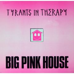 Tyrants In Therapy - Tyrants In Therapy - Big Pink House - TSR Records
