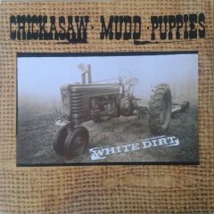 Chickasaw Mudd Puppies - Chickasaw Mudd Puppies - White Dirt - Wing Records
