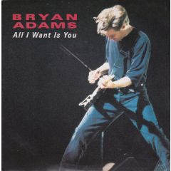 Bryan Adams - Bryan Adams - All I Want Is You / Run To You - A&M Records
