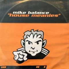 Mike Balance - Mike Balance - House Meanies - Stoney Boy