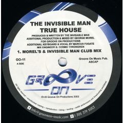 The Invisible Man - The Invisible Man - True House - Groove On