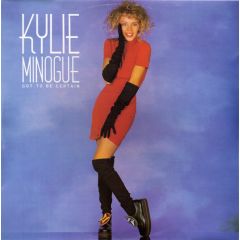 Kylie Minogue - Kylie Minogue - Got To Be Certain - PWL