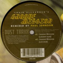 Craig Alexander - Craig Alexander - Groove Mission (Remixes) - Dust Traxx