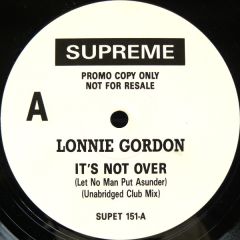 Lonnie Gordon - Lonnie Gordon - It's Not Over (Let No Man Put Asunder) - Supreme Records