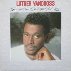 Luther Vandross - Luther Vandross - Forever, For Always, For Love - Epic