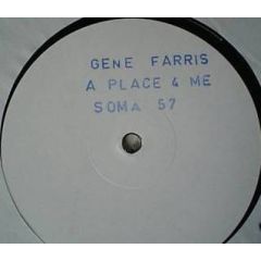 Gene Farris - Gene Farris - A Place 4 Me - Soma Quality Recordings