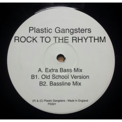 Plastic Gangsters - Plastic Gangsters - Rock To The Rhythm - Plastic Gangsters