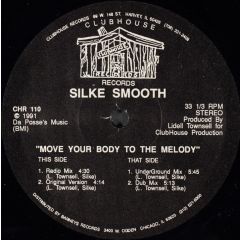 Silke Smooth - Silke Smooth - Move Your Body To The Melody - Club House 110