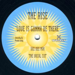 The Rise - The Rise - Love Is Gonna Be There - Multiply Records