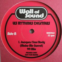 Les Rythmes Digitales - Les Rythmes Digitales - Jacques Your Body (1999 Remix) - Wall Of Sound