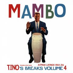 Tino Presents - Tino Presents - Tino Breaks Vol 4 (Mambo) - Tino Corp.