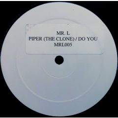 Mr L - Mr L - Piper 3 / Do U - Mr L Records