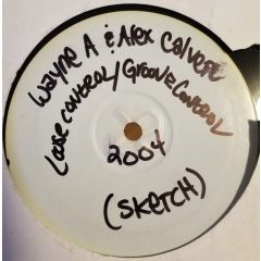  Alex Calver & Wayne A  -  Alex Calver & Wayne A  - Loose Control - Sketcha Traxx