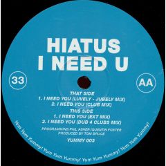 Hiatus - Hiatus - I Need U - Yum Yum Yummy! Records