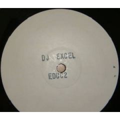DJ Excel - DJ Excel - Just When You Thought It Was Safe - White