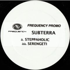 Subterra - Subterra - Steppaholic / Serengeti - Frequency