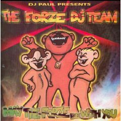 DJ Paul Presents Forze DJ Team - DJ Paul Presents Forze DJ Team - May The Forze Be With You - Forze 1
