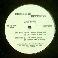 The Rave - The Rave - Get Techno - Concrete Records