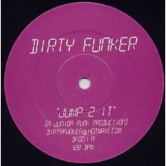 Dirty Funker - Dirty Funker - Jump 2 It - Spirit Recordings