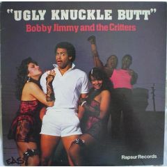Bobby Jimmy & The Critters - Bobby Jimmy & The Critters - Ugly Knuckle Butt - Rapsur Records