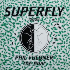 Phil Fuldner - Phil Fuldner - The Final - Superfly