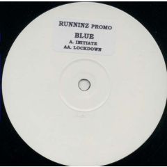 Blue - Blue - Initiate / Lockdown - Runninz Records