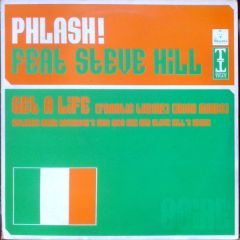 Phlash Ft Steve Hill  - Phlash Ft Steve Hill  - Get A Life (Frantic Theme) (Irish Mixes) - Tripoli Trax