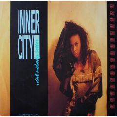 Inner City - Inner City - Ain't Nobody Better - TEN