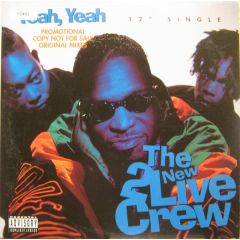 2 Live Crew - 2 Live Crew - Yeah Yeah - Luke Records