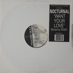 Nocturnal - Nocturnal - Want Your Love - Phuture Trax