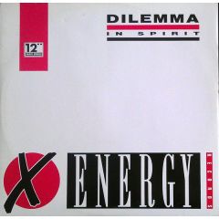 Dilemma - Dilemma - In Spirit (I Will Be With You..) - X Energy