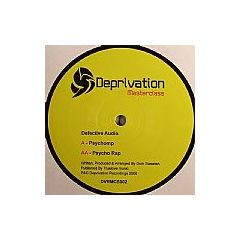 Defective Audio - Defective Audio - Psychomp / Psycho Rap - Deprivation
