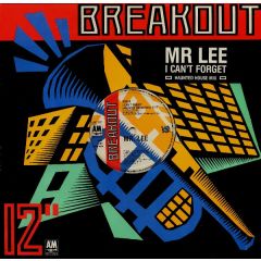 Mr Lee - Mr Lee - I Can't Forget - Breakout