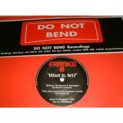 Karim & Franco B - Karim & Franco B - What Is Art - Do Not Bend 
