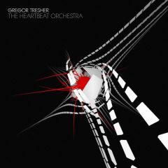 Gregor Tresher - Gregor Tresher - The Heartbeat Orchestra - Break New Soil 1