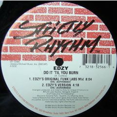 Edzy - Edzy - Do It 'Til You Burn - Strictly Rhythm