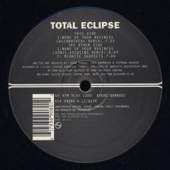 Total Eclipse - Total Eclipse - None Of Your Business - Blue Room