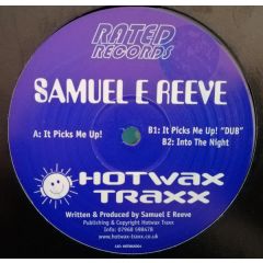 Samuel E Reeve - Samuel E Reeve - It Picks Me Up! - Hotwax Traxx